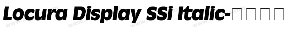Locura Display SSi Italic字体转换